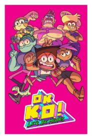 OK K.O.! Let’s Be Heroes