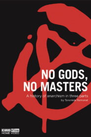 No Gods, No Masters: A History of Anarchism