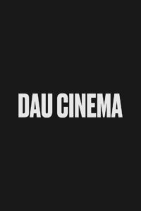 DAU. Cinema